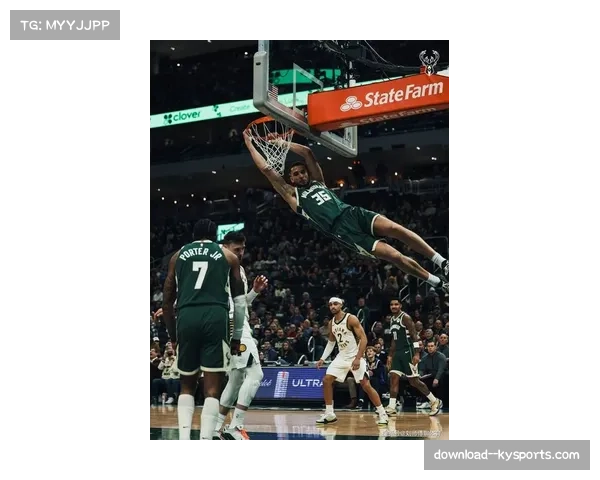 雄鹿字母哥赛季报销影响 波特控场能力面临考验